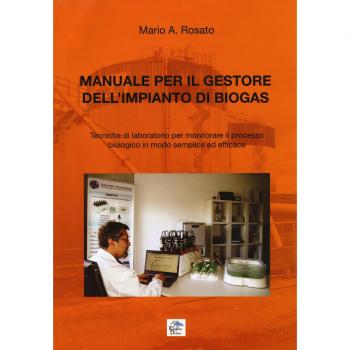Manuale per il gestore dell'impianto di biogas. Tecniche di laboratorio per monitorare il processo biologico in modo semplice ed efficace