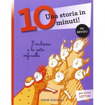 L'orchessa e le sette orfanelle. Una storia in 10 minuti! Ediz. a colori