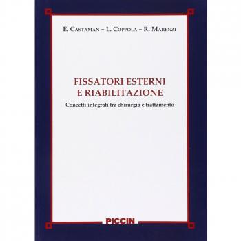 Fissatori esterni e riabilitazione. Concetti integrati tra chirurgia e trattamento