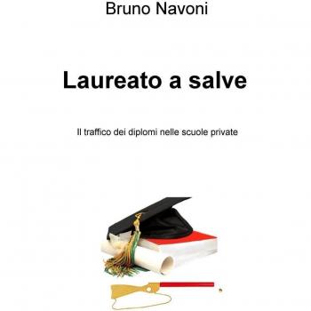 Laureato a salve. Il traffico dei diplomi nelle scuole private