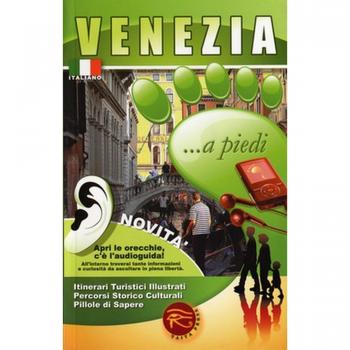 Venezia... a piedi. Con audioguida scaricabile online