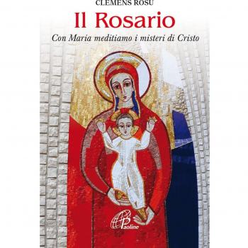 Il rosario. Con Maria meditiamo i misteri di Cristo
