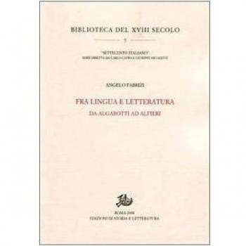 Fra lingua e letteratura. Da Algarotti ad Alfieri