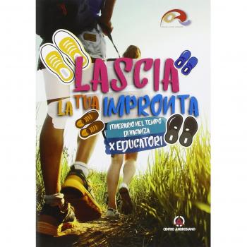 Lascia la tua impronta. Itinerario nel tempo di vacanza. Educatori
