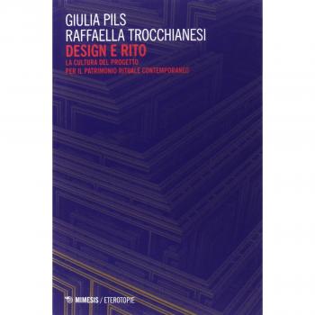 Design e rito. La cultura del progetto per il patrimonio rituale contemporaneo