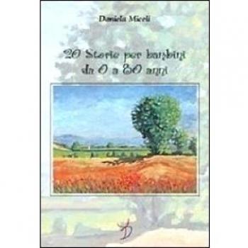 Venti storie per bambini da 0 a 80 anni