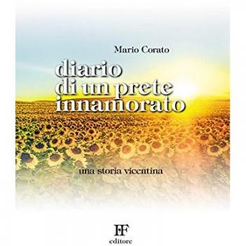 Diario di un prete innamorato. Una storia vicentina