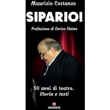 Sipario! 50 anni di teatro. Storia e testi