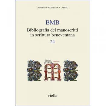 BMB. Bibliografia dei manoscritti in scrittura beneventana (Vol. 24)