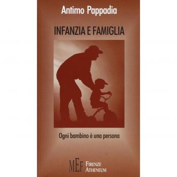 Infanzia e famiglia. Ogni bambino è una persona