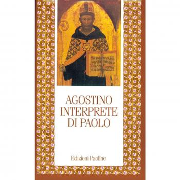 Agostino interprete di Paolo. Commento di alcune questioni tratte dalla lettera ai Romani. Commento incompiuto della lettera ai Romani