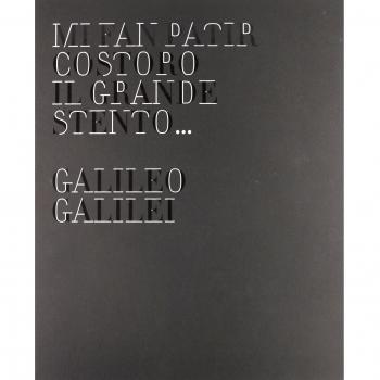 Mi fan patir costoro il grande stento... Galileo Galilei