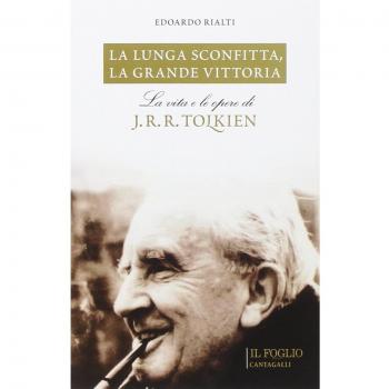 La lunga sconfitta, la grande vittoria. La vita e le opere di J. R. R. Tolkien