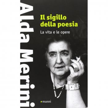 Il sigillo della poesia. La vita e le opere