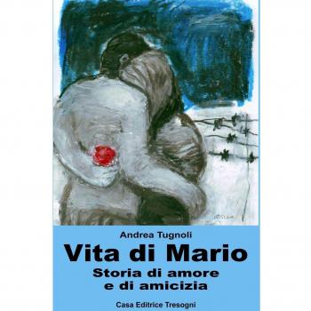 Vita di Mario. Storia di amore e di amicizia