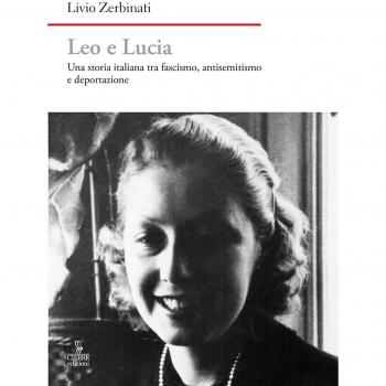 Leo e Lucia. Una storia italiana tra fascismo, antisemitismo e deportazione