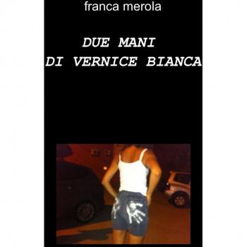 DUE MANI DI VERNICE BIANCA