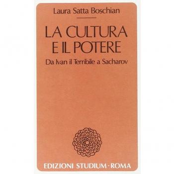 La cultura e il potere. Da Ivan il Terribile a Sacharov