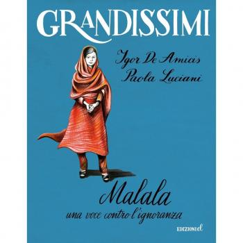 Malala. Una voce contro l'ignoranza. Ediz. a colori