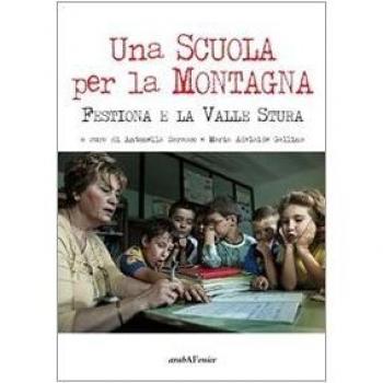 Una scuola per la montagna. Festiona e la Valle Stura
