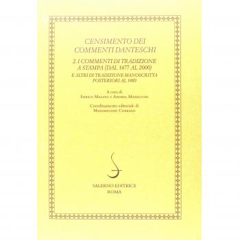Censimento dei commenti danteschi. I commenti di tradizione a stampa (dal 1477 al 2000) e altri di tradizione manoscritta posteriori al 1480 (Vol. 2)