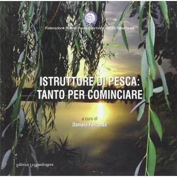 Istruttore di pesca: tanto per cominciare