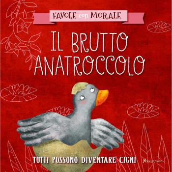 Il brutto anatroccolo. Ediz. a colori