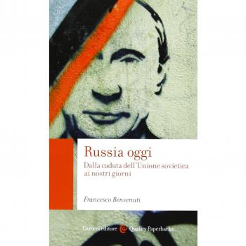 Russia oggi. Dalla caduta dell'Unione Sovietica ai nostri giorni
