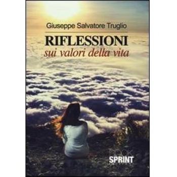 Riflessioni sui valori della vita