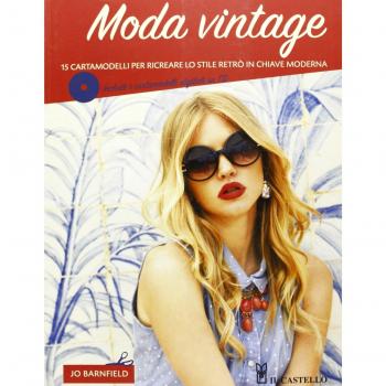 Moda vintage. 15 cartamodelli per ricreare lo stile retrò in chiave moderna