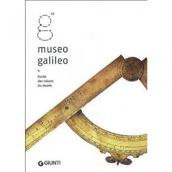 Museo Galileo. Guide des trésors du musée