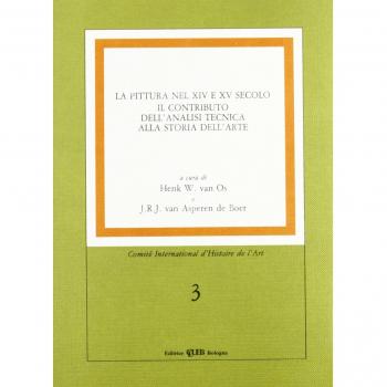 La pittura nel XIV e XV secolo. Il contributo dell'analisi tecnica alla storia dell'arte