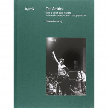 The Smiths. Persi e salvati dalla musica: la band che prese per mano una generazione