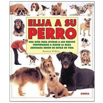 ELIJA A SU PERRO (GUIAS DEL NATURALISTA-ANIMALES DOMESTICOS-PERROS)
