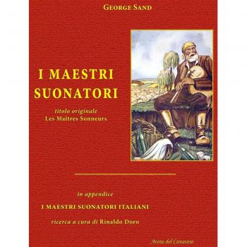 I maestri suonatori-Les Maîtres sonneurs. Con in appendice I maestri suonatori italiani