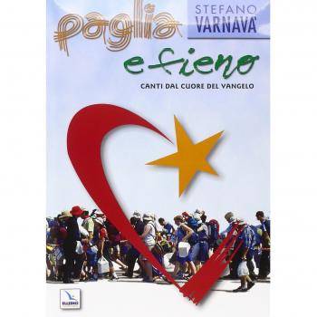 Paglia e fieno. Canti dal cuore del vangelo. Con CD Audio