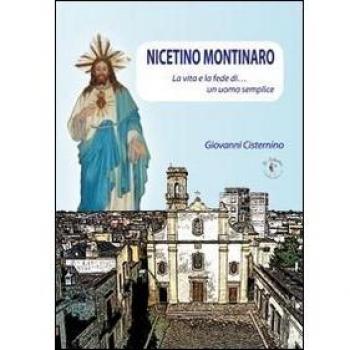 Nicetino Montinaro. La vita e la fede di... un uomo semplice