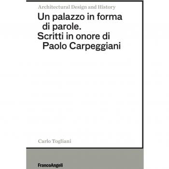 Un palazzo in forma di parole. Scritti in onore di Paolo Carpeggiani