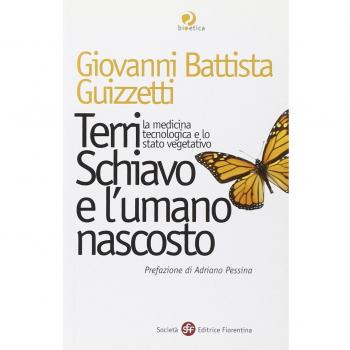 Terri Schiavo e l'umano nascosto. La medicina tecnologica e lo stato vegetativo