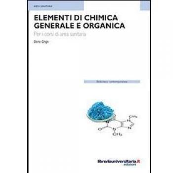 Elementi di chimica generale e organica. Per i corsi di area sanitaria