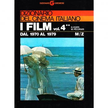 Dizionario del cinema italiano. I film. Vol. 42: Dal 1970 al 1979. M-Z.