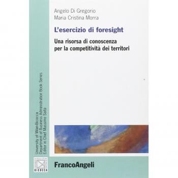 L'esercizio di foresight. Una risorsa di conoscenza per la competitività dei territori