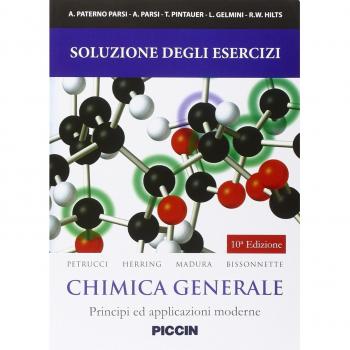 Chimica generale. Soluzione degli esercizi. Principi e applicazioni moderne
