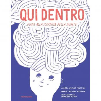 Qui dentro. Guida alla scoperta della mente