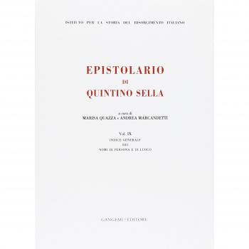 Epistolario di Quintino Sella. Indice generale dei nomi di persona e di luogo