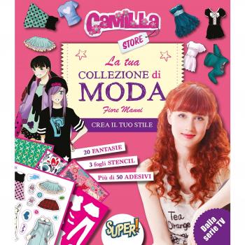 La tua collezione di moda. Camilla store. Ediz. illustrata