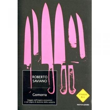Gomorra. Viaggio nell'impero economico e nel sogno di dominio della camorra