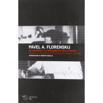 La colonna e il fondamento della verità. Saggio di teodicea ortodossa in dodici lettere