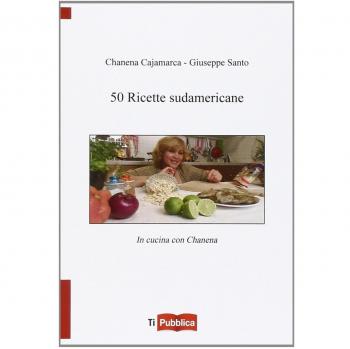 50 ricette sudamericane