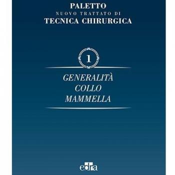 Nuovo trattato di tecnica chirurgica. Generalità. Collo, mammella (Vol. 1)